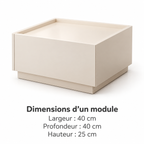 Dimensions du module blanc : largeur 40 cm, profondeur 40 cm, hauteur 25 cm.